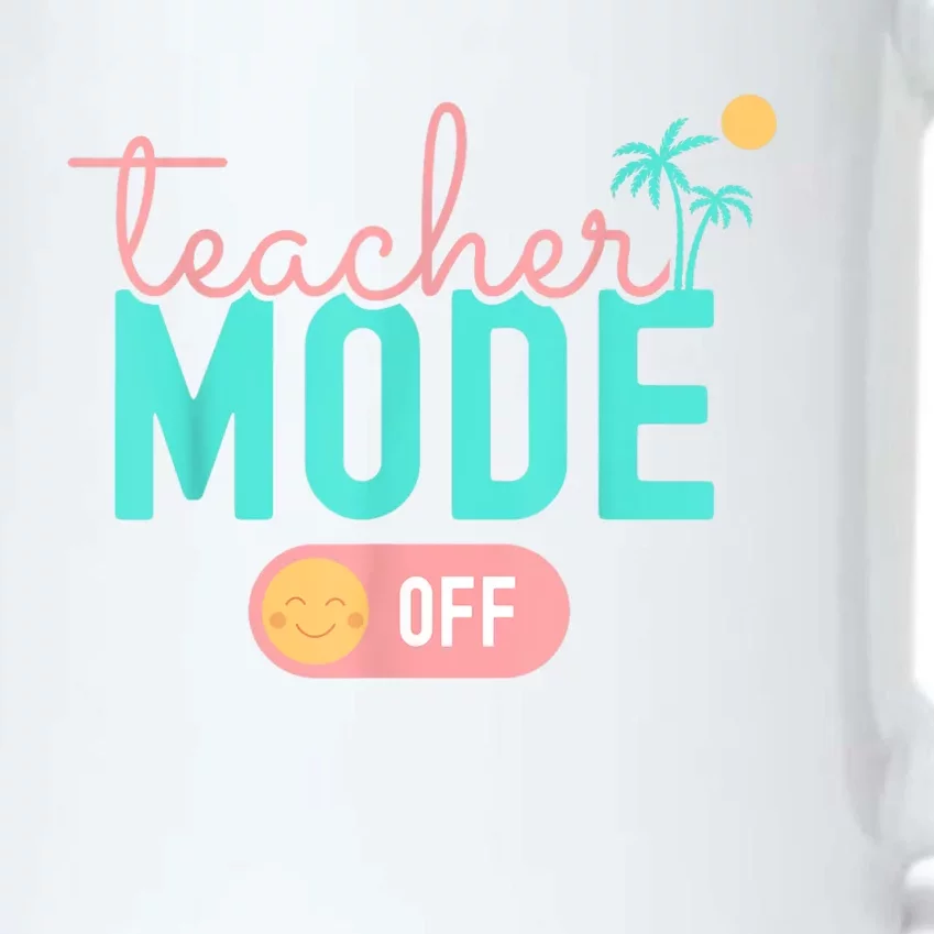 Teacher Mode Off Happy Last Day Of School Summer Break Funny Black Color Changing Mug