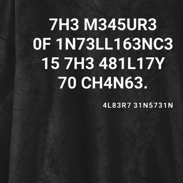 The Measure Of Intelligence Is The Ability To Change Hooded Wearable Blanket