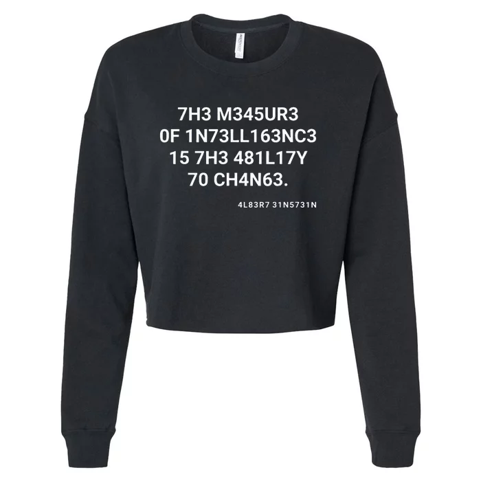 The Measure Of Intelligence Is The Ability To Change Cropped Pullover Crew