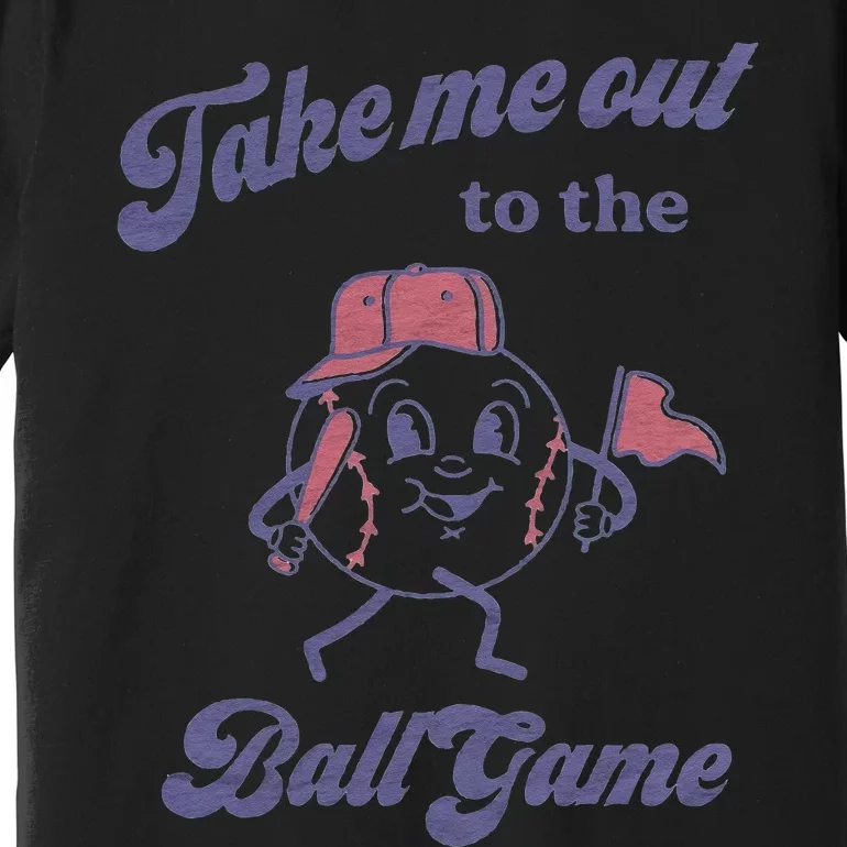 Take Me Out To The Ball Game Baseball Softball Sweat Premium T-Shirt