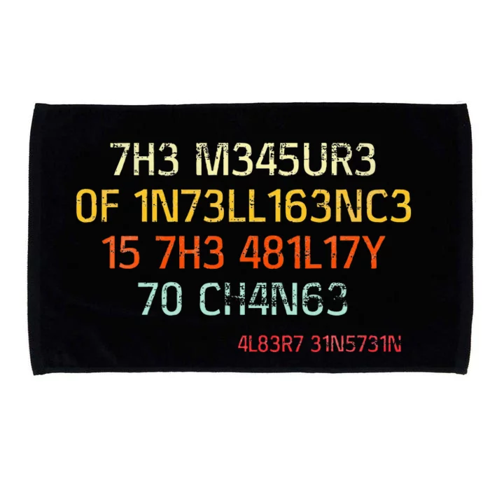 The Measure Of Intelligence Is The Ability To Change Microfiber Hand Towel