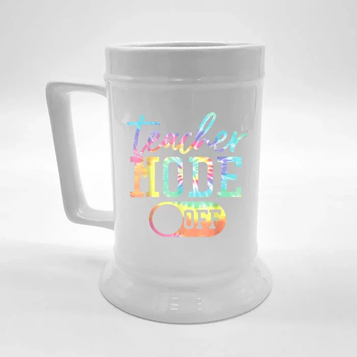 Teacher Mode Off Tie Dye Last Day Of School Summer Front & Back Beer Stein