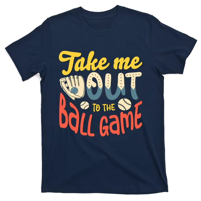 Take me out to the ball game for a Baseball Fan Baseball T-Shirt