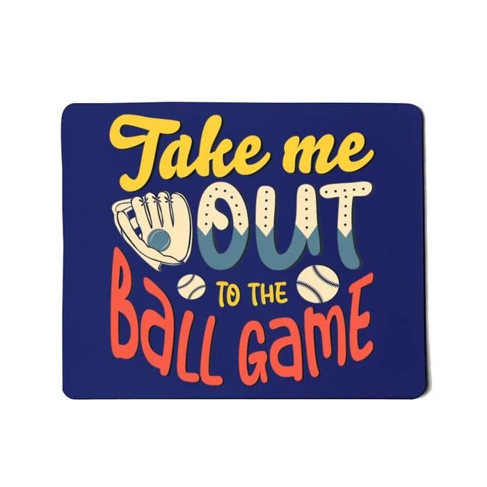 Take me out to the ball game for a Baseball Fan Baseball Mousepad