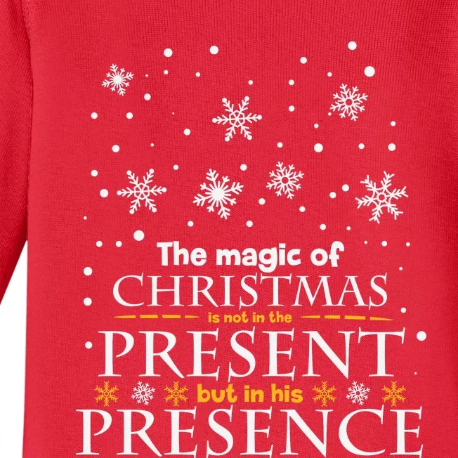 The Magic Of Christmas Is Not In The Presents But In His Presence Baby Long Sleeve Bodysuit