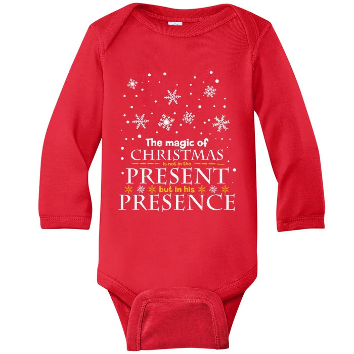 The Magic Of Christmas Is Not In The Presents But In His Presence Baby Long Sleeve Bodysuit