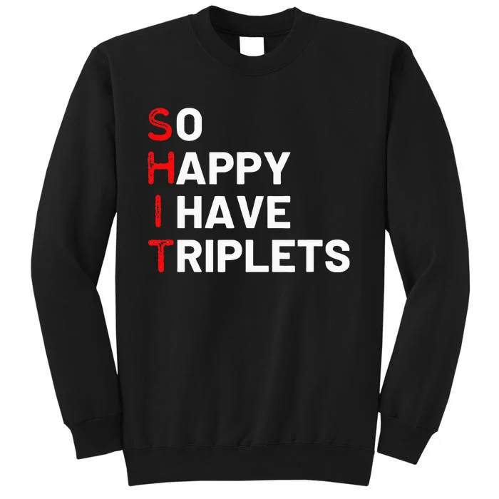 Triplet Mom Of Triplets Funny Triplet Mama Triplet Dad Tall Sweatshirt