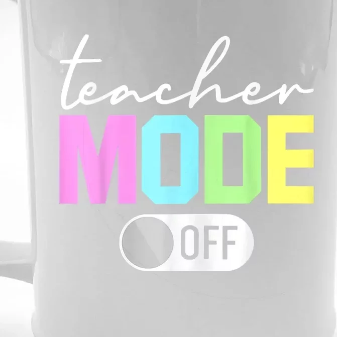 Teacher Mode Off End Of The Year Hello Summer Funny Front & Back Beer Stein