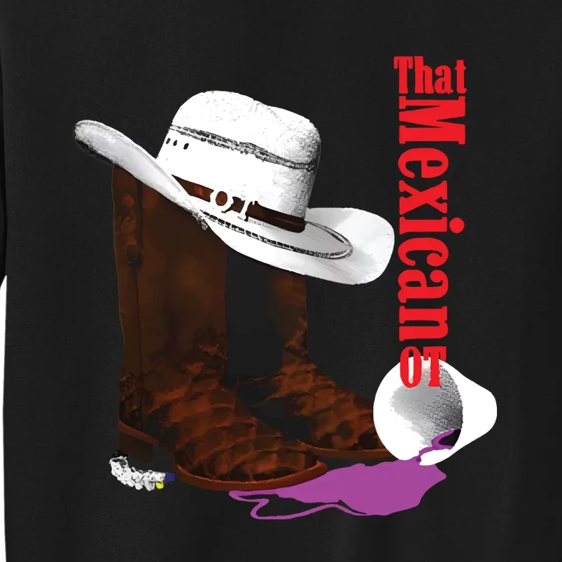 That Mexican Ot Cowboy Sweatshirt