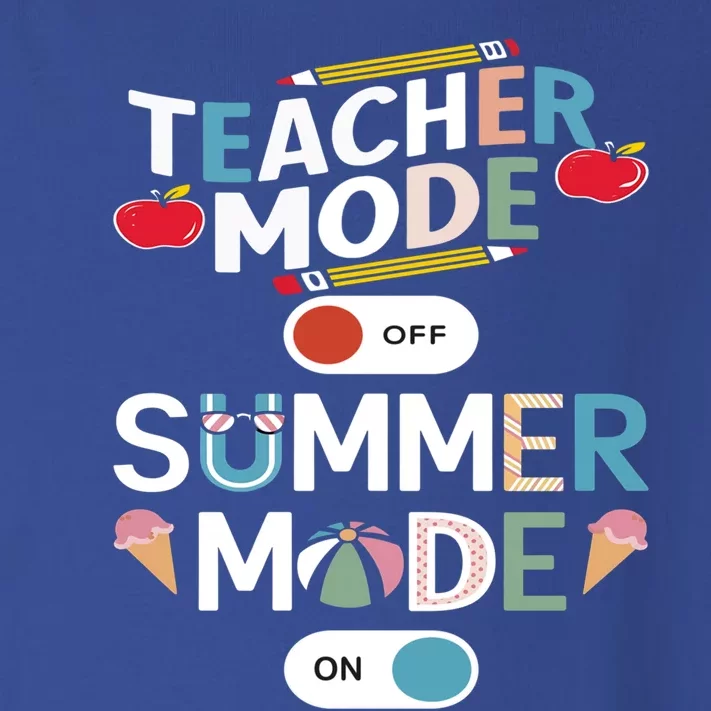 Teacher Mode Off Summer Mode On End Of The Year Hello Summer Gift Toddler Long Sleeve Shirt