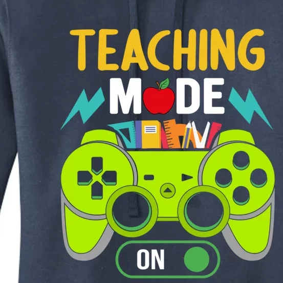 Teaching Mode On Gamer Back To School First Days Gift Women's Pullover Hoodie