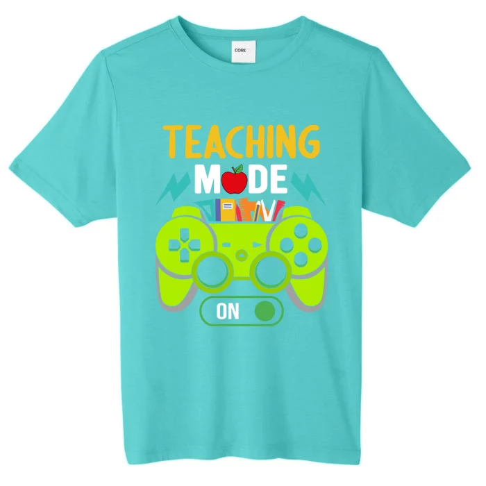 Teaching Mode On Gamer Back To School First Days Gift ChromaSoft Performance T-Shirt