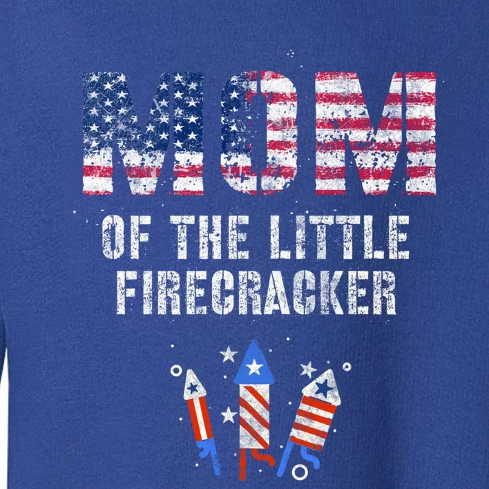 The Mom Of The Little Firecracker 4th Of July Expecting Great Gift Toddler Sweatshirt