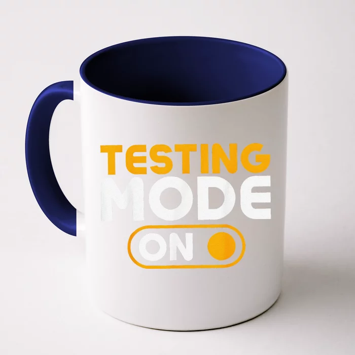 Testing Mode On Day Front & Back Coffee Mug