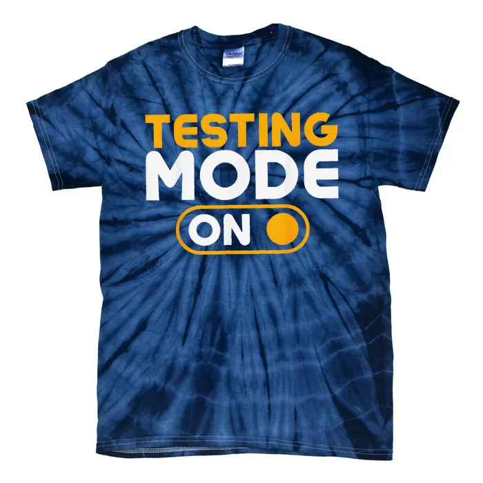 Testing Mode On Day Tie-Dye T-Shirt