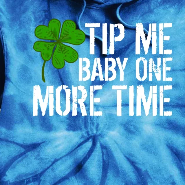 Tip Me One More Time Waiter Bartender St Patrick´s Day Funny Gift Tie Dye Hoodie