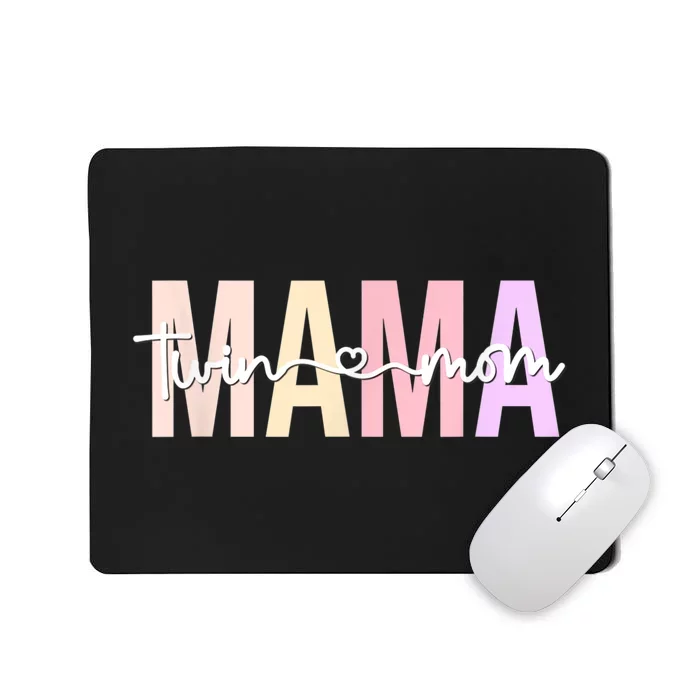 Twin Mom Of Twins Twin Mama Of Twins Twin Mother Mousepad