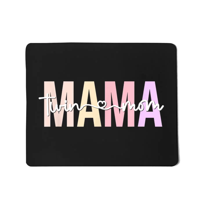 Twin Mom Of Twins Twin Mama Of Twins Twin Mother Mousepad