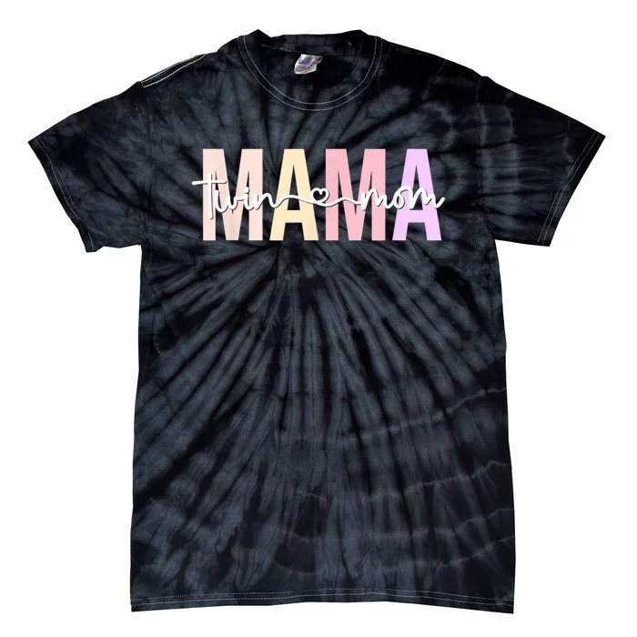 Twin Mom Of Twins Twin Mama Of Twins Twin Mother Tie-Dye T-Shirt