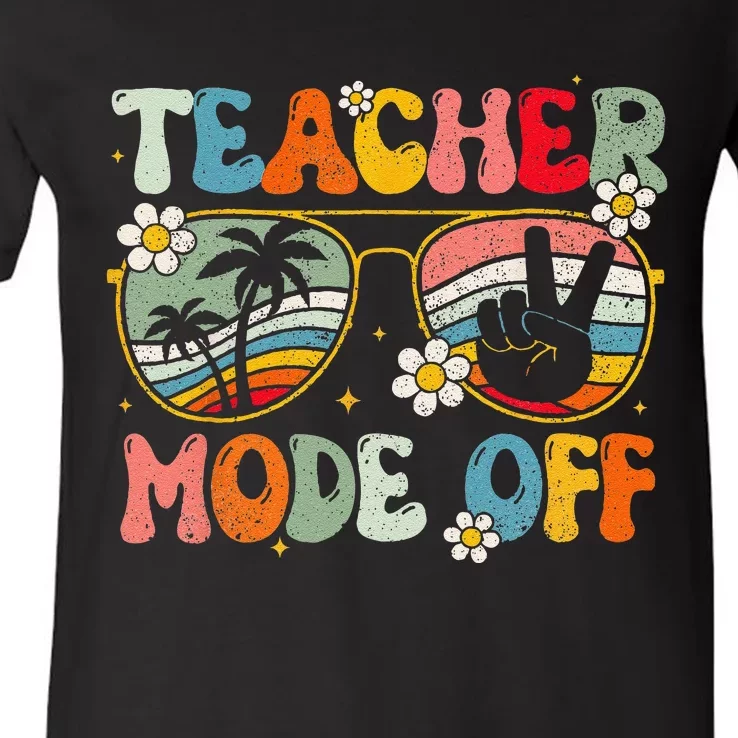 Teacher Mode Off Happy Last Day Of School Summer Break V-Neck T-Shirt