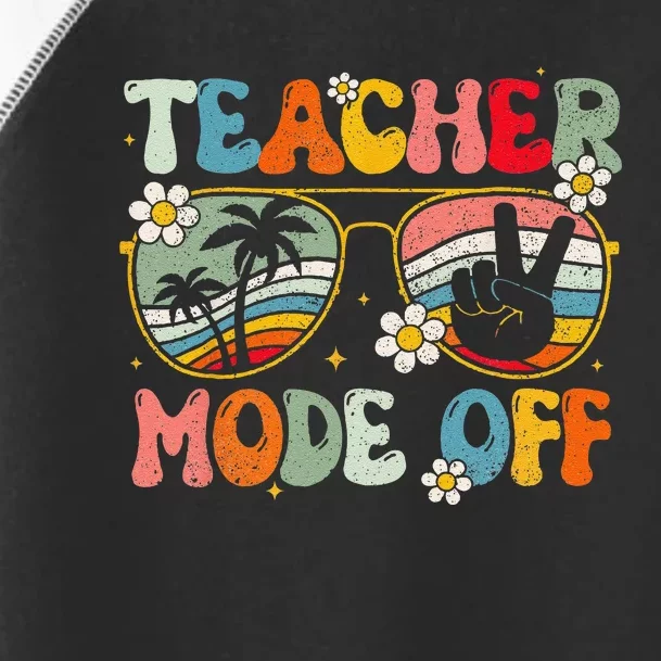 Teacher Mode Off Happy Last Day Of School Summer Break Toddler Fine Jersey T-Shirt