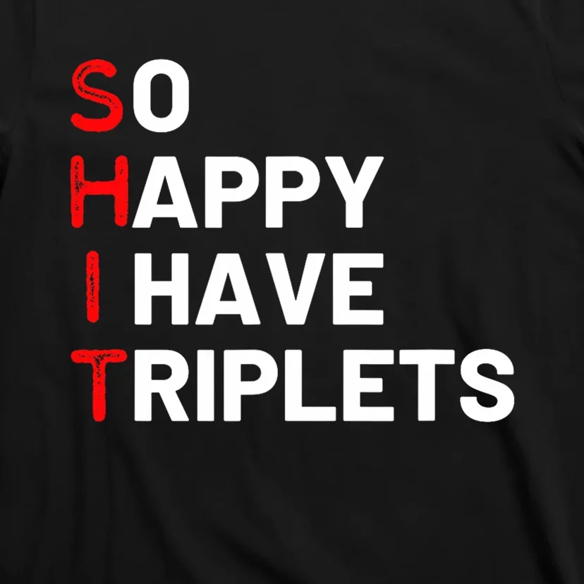 Triplet Mom Of Triplets Funny Triplet Mama Triplet Dad T-Shirt