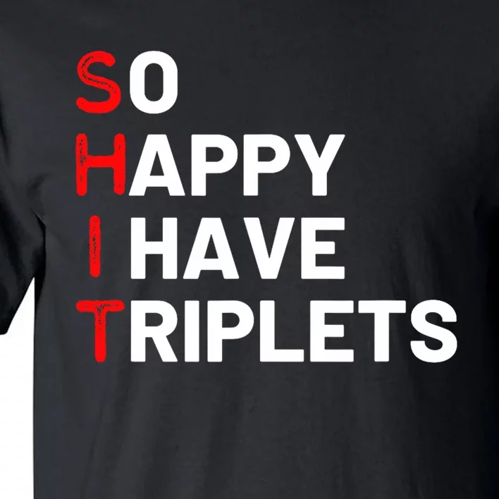 Triplet Mom Of Triplets Funny Triplet Mama Triplet Dad Tall T-Shirt