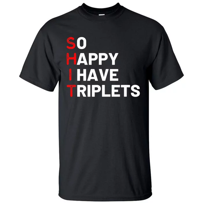 Triplet Mom Of Triplets Funny Triplet Mama Triplet Dad Tall T-Shirt