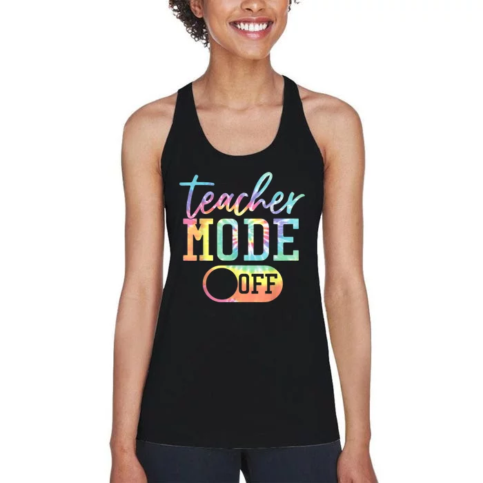 Teacher Mode Off Tie Dye Last Day Of School Teacher Summer Women's Racerback Tank