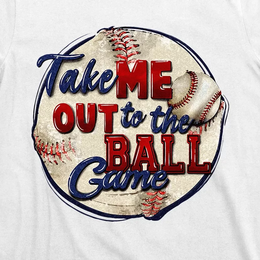 Take Me Out To The Ball Game Baseball Game Day Sport T-Shirt