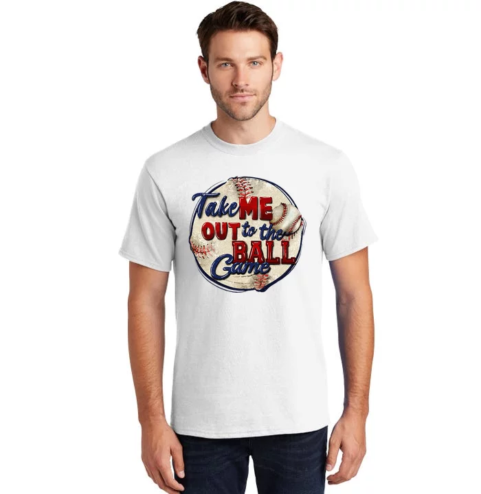 Take Me Out To The Ball Game Baseball Game Day Sport Tall T-Shirt