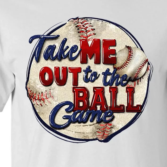 Take Me Out To The Ball Game Baseball Game Day Sport Tall T-Shirt