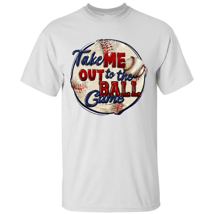 Take Me Out To The Ball Game Baseball Game Day Sport Tall T-Shirt