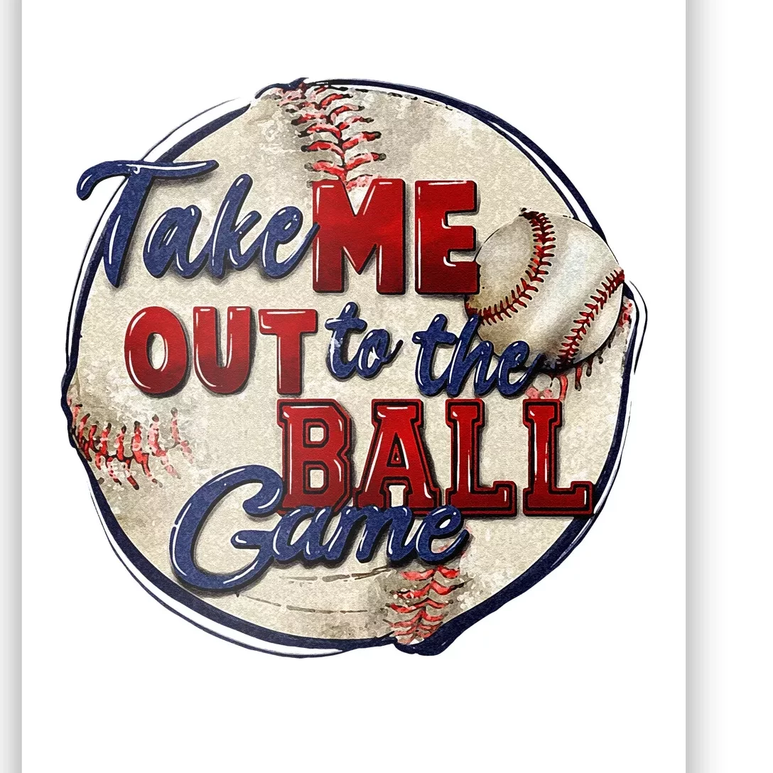 Take Me Out To The Ball Game Baseball Game Day Sport Poster