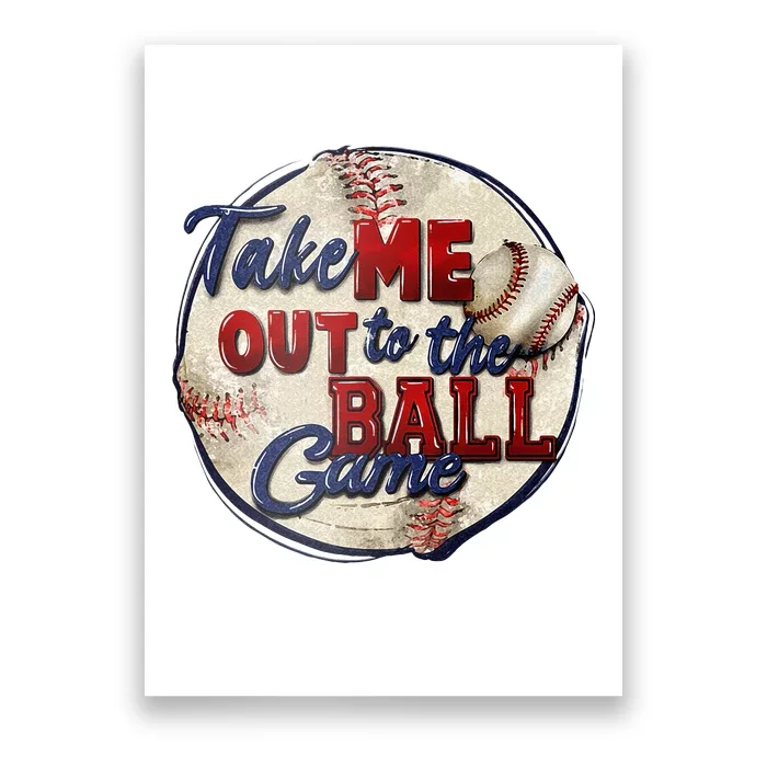 Take Me Out To The Ball Game Baseball Game Day Sport Poster