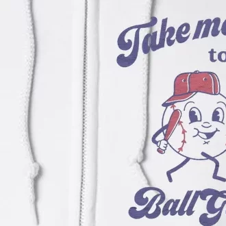 Take Me Out To The Ball Game Baseball Softball Full Zip Hoodie