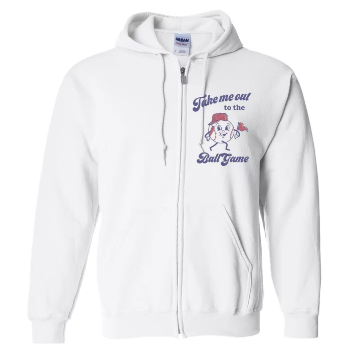 Take Me Out To The Ball Game Baseball Softball Full Zip Hoodie