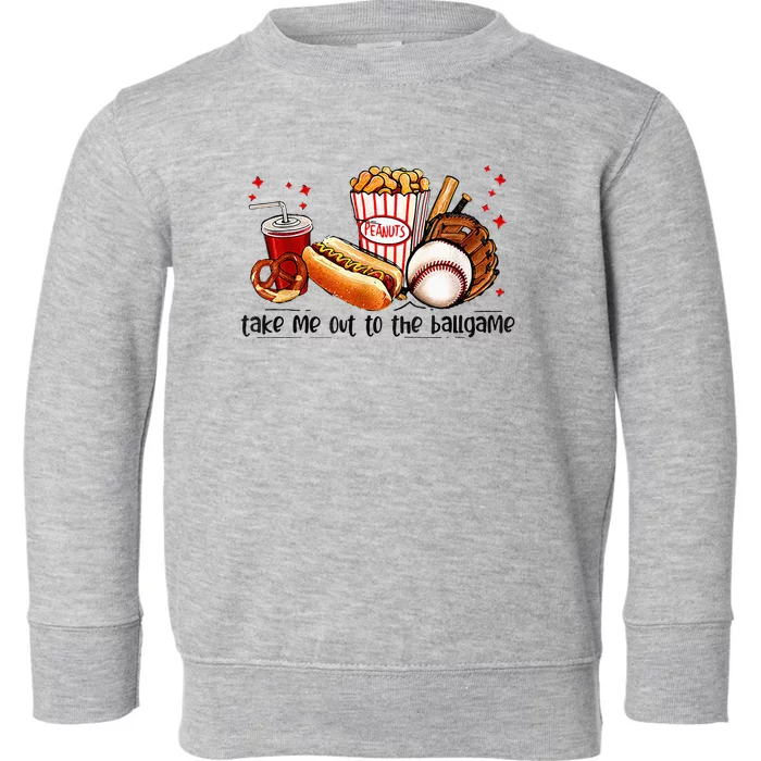 Take Me Out To The Ball Game Baseball Player Fans Lover Toddler Sweatshirt