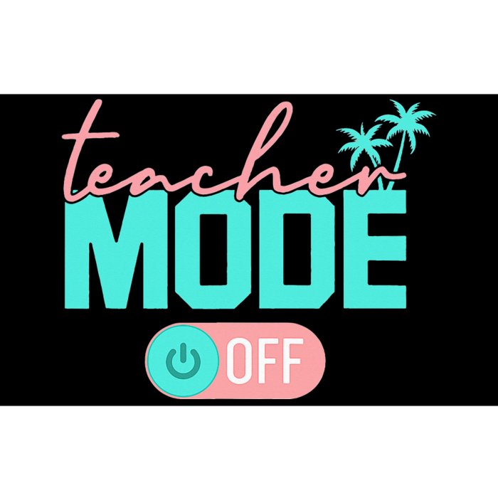 Teacher Mode Off Happy Last Day Of School Summer Break Funny Bumper Sticker