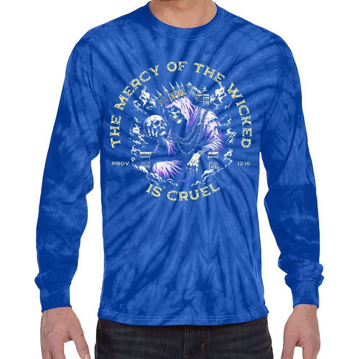 The Mercy Of The Wicked Is Cruel Tie-Dye Long Sleeve Shirt