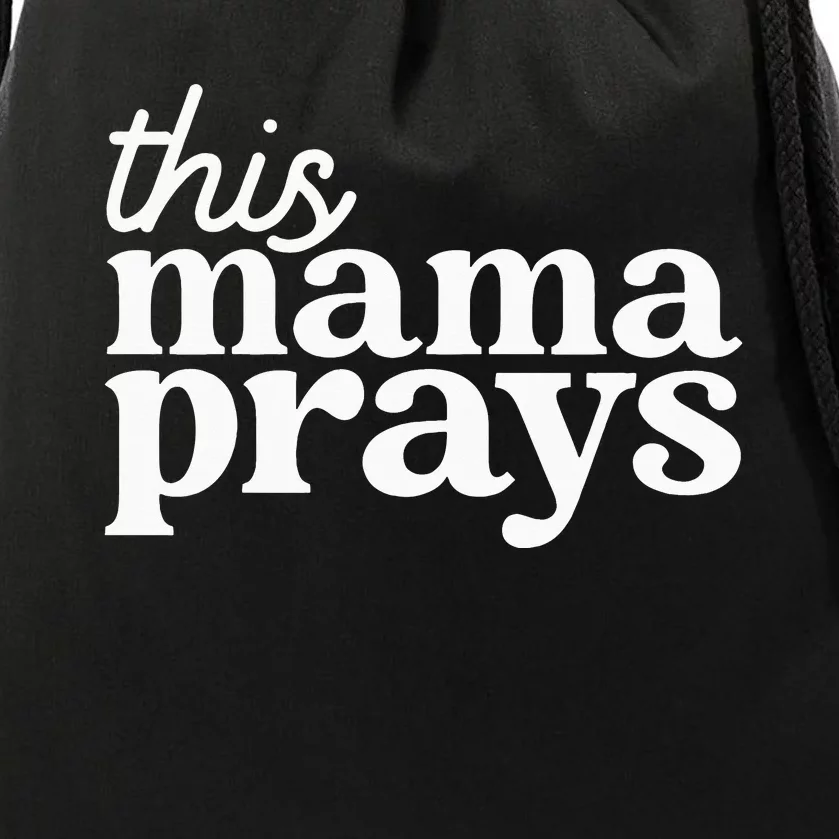 This Mama Prays Christian Faith Mother's Day Drawstring Bag