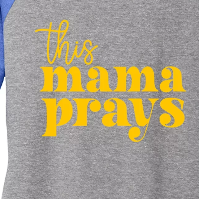 This Mama Prays Momma Christian Mom Mother Faith Love Gift Women's Tri-Blend 3/4-Sleeve Raglan Shirt