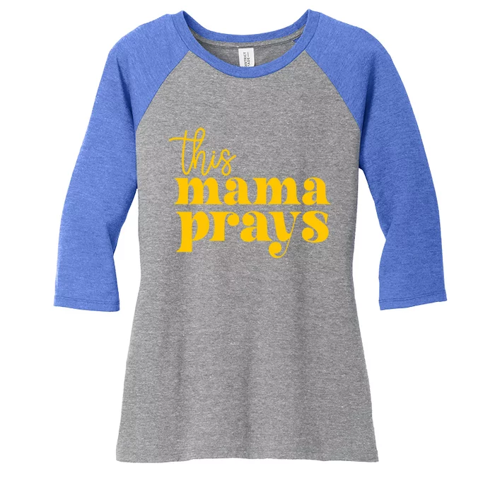 This Mama Prays Momma Christian Mom Mother Faith Love Gift Women's Tri-Blend 3/4-Sleeve Raglan Shirt