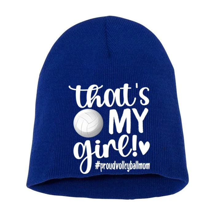 That's My Proud Volleyball Mom Volleyball Mother Gift Short Acrylic Beanie