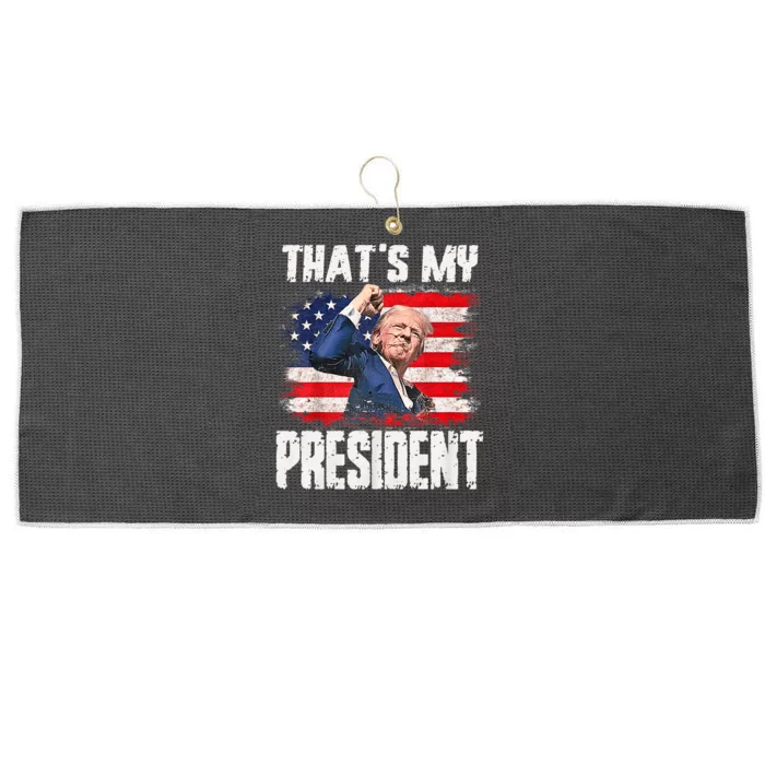 ThatS My President Trump 2024 Large Microfiber Waffle Golf Towel