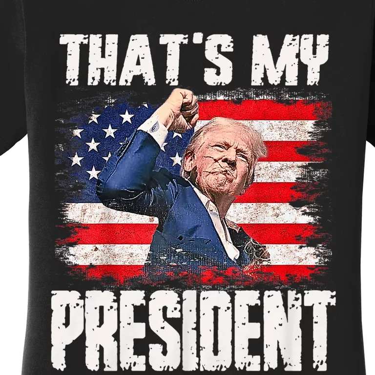 ThatS My President Trump 2024 Women's T-Shirt