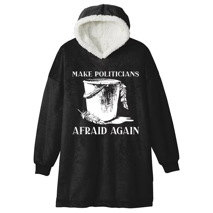 Tommyfaceonfire Make Politicians Afraid Again Hooded Wearable Blanket