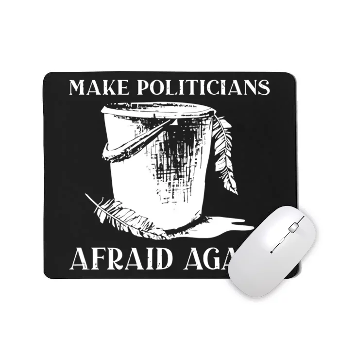 Tommyfaceonfire Make Politicians Afraid Again Mousepad