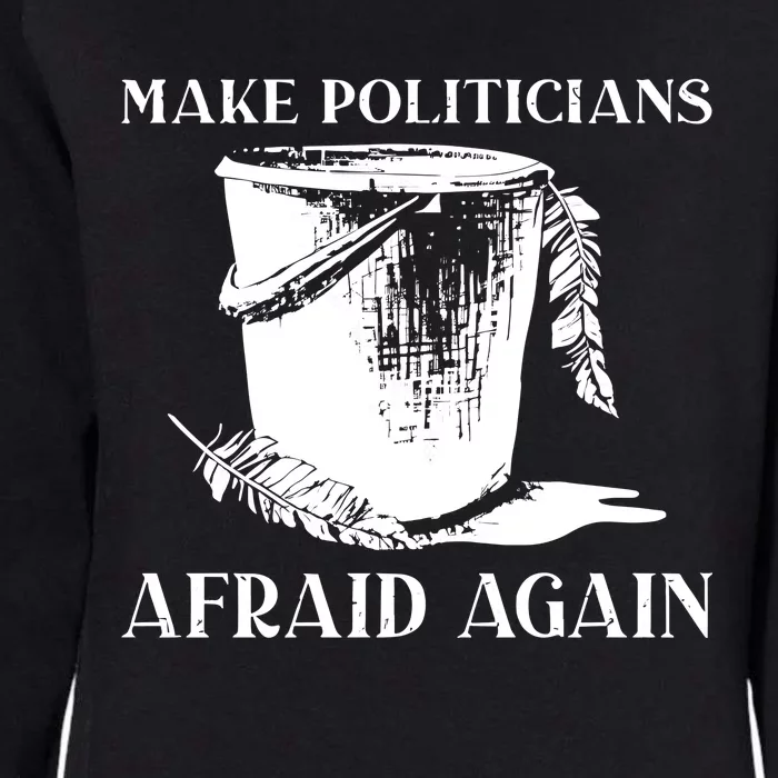 Tommyfaceonfire Make Politicians Afraid Again Womens California Wash Sweatshirt