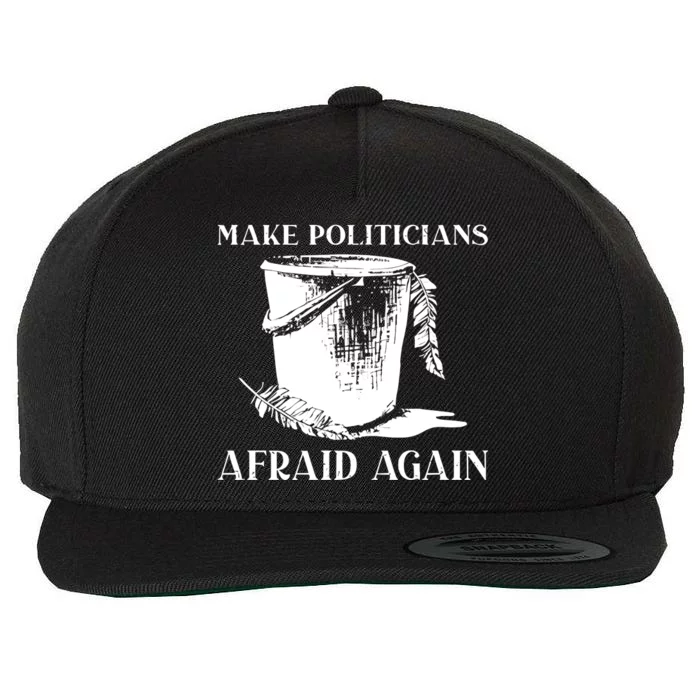 Tommyfaceonfire Make Politicians Afraid Again Wool Snapback Cap